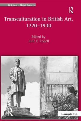 Transculturation in British Art, 1770-1930 - Codell, JulieF. (Editor)