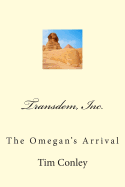 Transdem, Inc.: The Omegan's Arrival - Conley, Tim