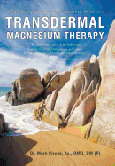 Transdermal Magnesium Therapy: A New Modality for the Maintenance of Health