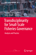 Transdisciplinarity for Small-Scale Fisheries Governance: Analysis and Practice