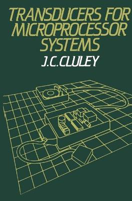 Transducers for Microprocessor Systems - Cluley, J.C.