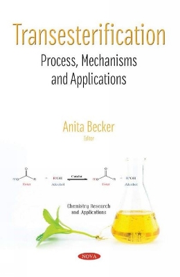 Transesterification: Process, Mechanism and Applications - Becker, Anita (Editor)