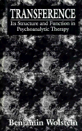 Transference: Its Structure and Function in Psychoanalytic Therapy (the Master Work Series)