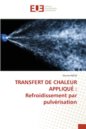 Transfert de Chaleur Appliqu: Refroidissement par pulvrisation