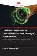 Transfert permanent de l'?nergie fossile vers l'?nergie renouvelable