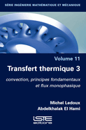 Transfert thermique 3: convection, principes fondamentaux et flux monophasique