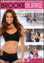 Transform Your Body with Brooke Burke: Strengthen & Condition