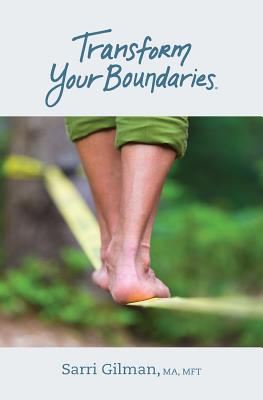 Transform Your Boundaries - Gilman, Sarri