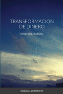 Transformacion de Dinero: versi?n para estudiantes