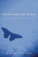 Transformados por Gracia