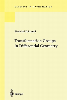 Transformation Groups in Differential Geometry - Kobayashi, Shoshichi