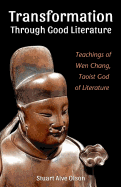 Transformation Through Good Literature: Teachings of Wen Chang, Taoist God of Literature