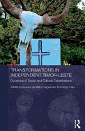 Transformations in Independent Timor-Leste: Dynamics of Social and Cultural Cohabitations