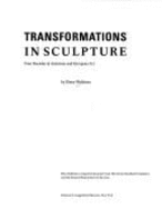Transformations in Sculpture: Four Decades of American and European Art
