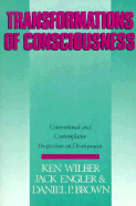 Transformations of Consciousness: Conventional and Contemplative Perspectives on Development - Wilber, Ken, and etc., and Engler, Jack