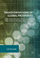 Transformations of Global Prosperity: How Foreign Investment, Multinationals, and Value Chains are Remaking Modern Economy