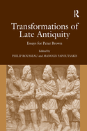 Transformations of Late Antiquity: Essays for Peter Brown