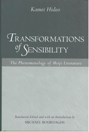 Transformations of Sensibility: The Phenomenology of Meiji Literature Volume 40