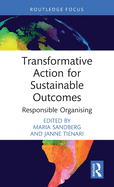 Transformative Action for Sustainable Outcomes: Responsible Organising