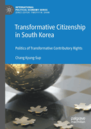 Transformative Citizenship in South Korea: Politics of Transformative Contributory Rights