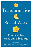 Transformative Social Work: Practices for Academic Settings