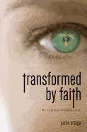Transformed by Faith: My Teenage Perspective