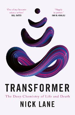 Transformer: The Deep Chemistry of Life and Death - Lane, Nick