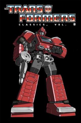 Transformers Classics Volume 8 - Budanisky, Bob, and Higgins, Michael