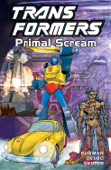 Transformers: Primal Scream - Furman, Simon, and Senior, Geoff, and Delbo, Jose