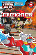 Transformers Rescue Bots: Training Academy: Firefighters!