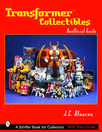 Transformers*tm Collectibles: Unofficial Guide