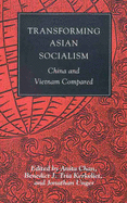 Transforming Asian Socialism: China and Vietnam Compared