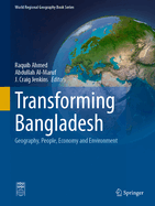 Transforming Bangladesh: Geography, People, Economy and Environment