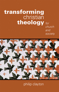 Transforming Christian Theology: For Church and Society