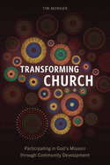 Transforming Church: Participating in God's Mission through Community Development