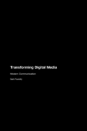 Transforming Digital Media: Modern Communication