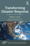 Transforming Disaster Response: Federalism and Leadership