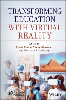 Transforming Education with Virtual Reality - Malik, Reena (Editor), and Sharma, Ambuj (Editor), and Chaudhary, Prashant (Editor)