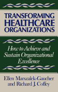 Transforming Healthcare Organizations