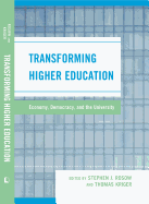 Transforming Higher Education: Economy, Democracy, and the University