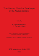 Transforming Historical Landscapes in the Ancient Empires