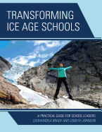 Transforming Ice Age Schools: A Practical Guide for School Leaders