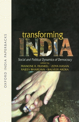 Transforming India: Social and Political Dynamics of Democracy - Frankel, Francine R (Editor), and Hasan, Zoya (Editor), and Bhargava, Rajeev (Editor)