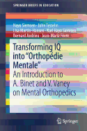 Transforming IQ Into "Orthopdie Mentale": An Introduction to A. Binet and V. Vaney on Mental Orthopedics