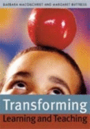 Transforming Learning and Teaching: We Can If...