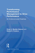 Transforming Performance Management to Drive Performance: An Evidence-Based Roadmap