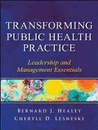 Transforming Public Health Practice: Leadership and Management Essentials