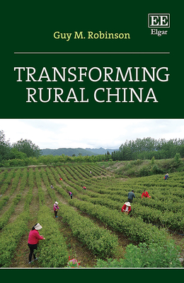 Transforming Rural China - Robinson, Guy M.