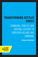 Transforming Settler States: Communal Conflict and Internal Security in Northern Ireland and Zimbabwe