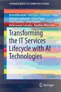 Transforming the It Services Lifecycle with AI Technologies